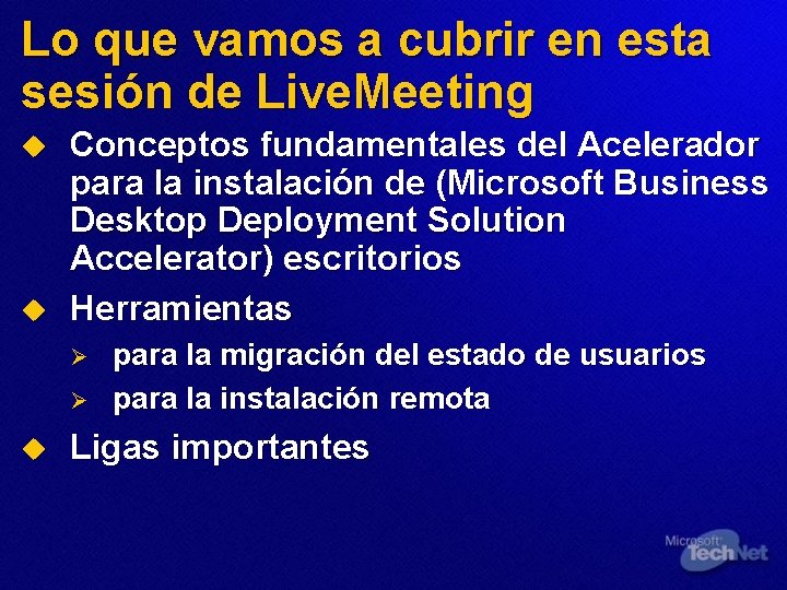 Lo que vamos a cubrir en esta sesión de Live. Meeting u u Conceptos