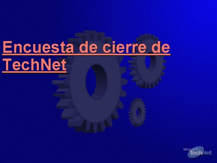 Encuesta de cierre de Tech. Net 