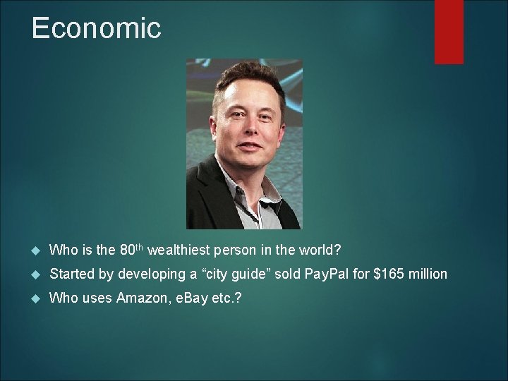 Economic Who is the 80 th wealthiest person in the world? Started by developing