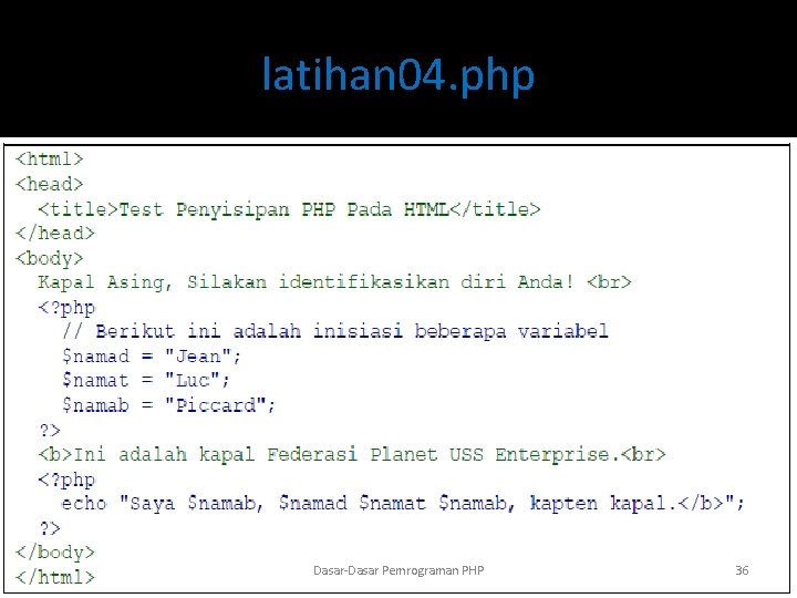 latihan 04. php Dasar-Dasar Pemrograman PHP 36 