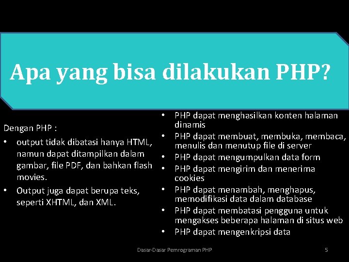  • PHPyang bisa dilakukan PHP? Apa • PHP dapat menghasilkan konten halaman dinamis