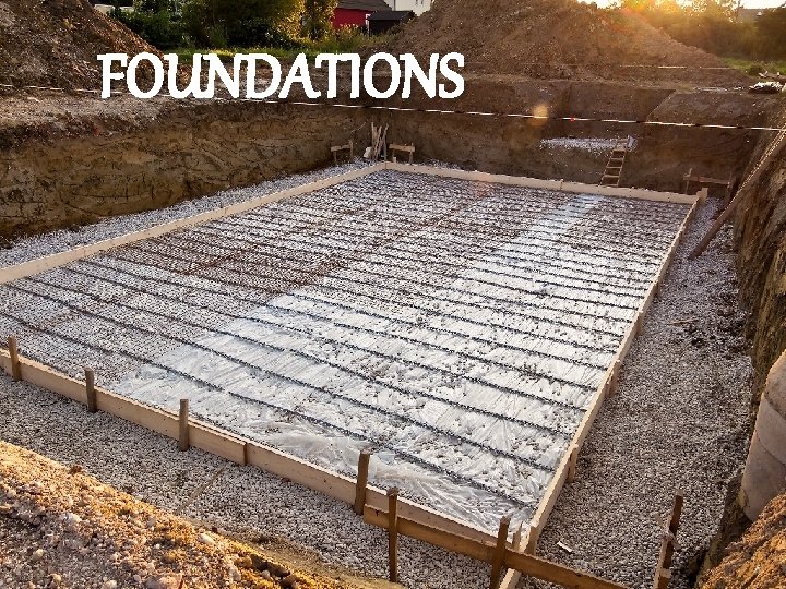 FOUNDATIONS 
