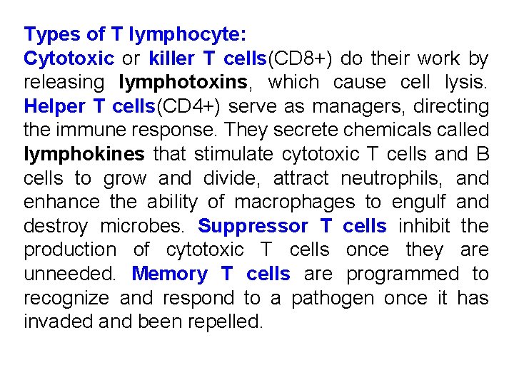Types of T lymphocyte: Cytotoxic or killer T cells(CD 8+) do their work by Types of T lymphocyte: Cytotoxic or killer T cells(CD 8+) do their work by