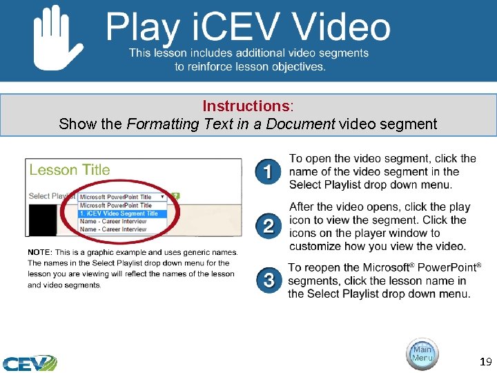 Instructions: Show the Formatting Text in a Document video segment 19 