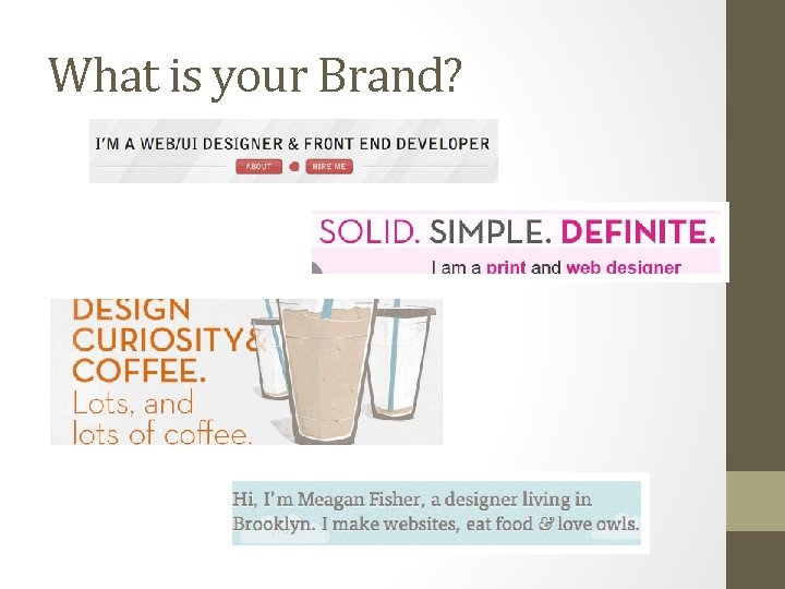 What is your Brand? 