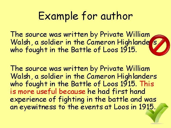 Example for author The source was written by Private William Walsh, a soldier in