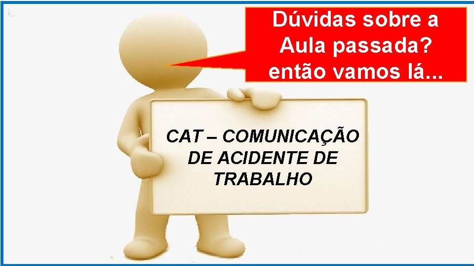 GRADUAÇÃO EM PSICOLOGIA Dúvidas ORGANIZACIONAL sobre a Aula passada? então vamos lá. . .