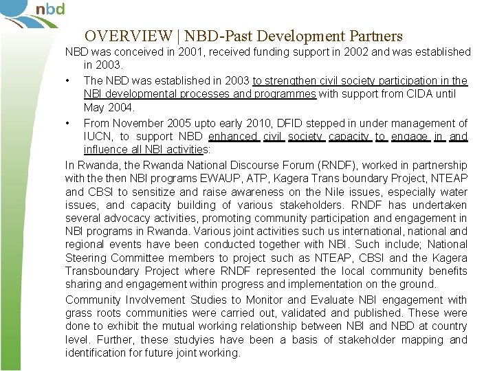 OVERVIEW | NBD-Past Development Partners NBD was conceived in 2001, received funding support in