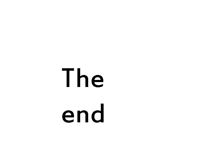 The end 
