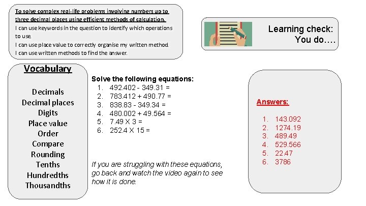 To solve complex real-life problems involving numbers up to three decimal places using efficient