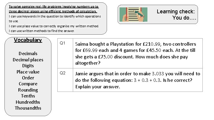 To solve complex real-life problems involving numbers up to three decimal places using efficient