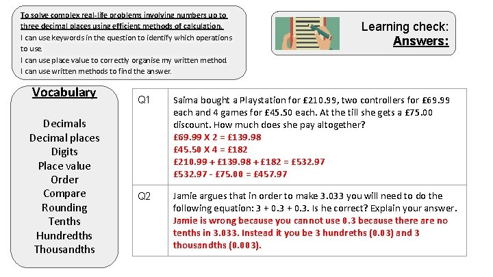 To solve complex real-life problems involving numbers up to three decimal places using efficient