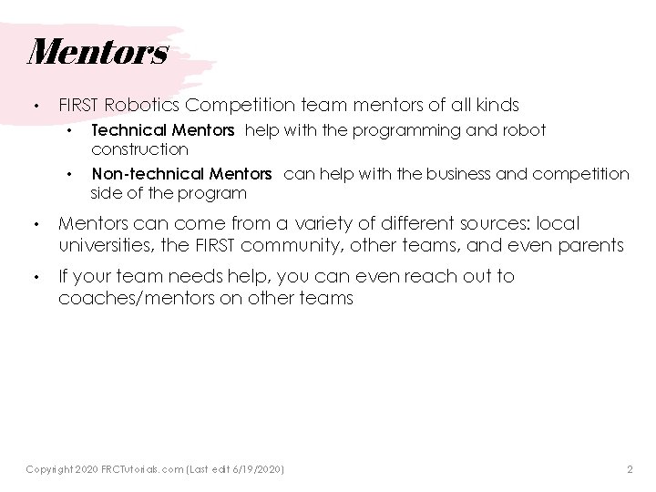 Mentors • FIRST Robotics Competition team mentors of all kinds • • Technical Mentors
