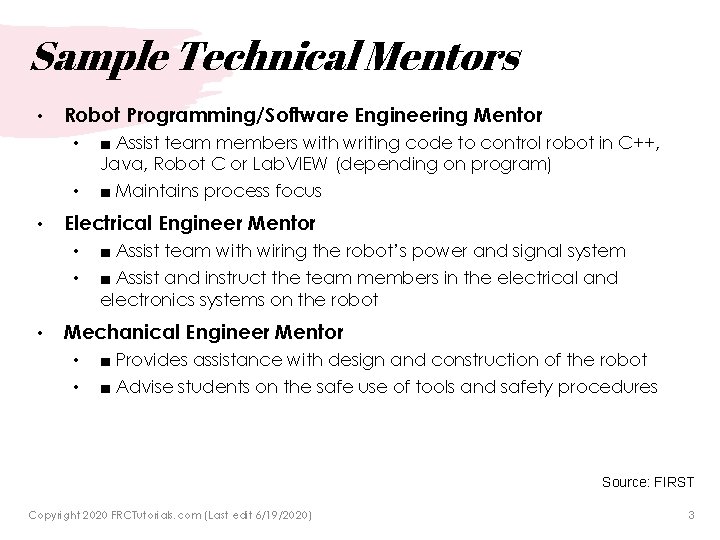 Sample Technical Mentors • Robot Programming/Software Engineering Mentor • • • Electrical Engineer Mentor