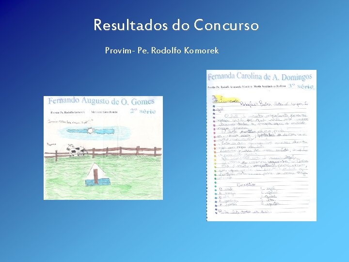 Resultados do Concurso Provim- Pe. Rodolfo Komorek 