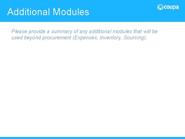 Additional Modules Please provide a summary of any additional modules that will be used