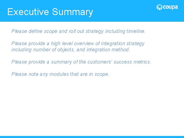 Executive Summary Please define scope and roll out strategy including timeline. Please provide a