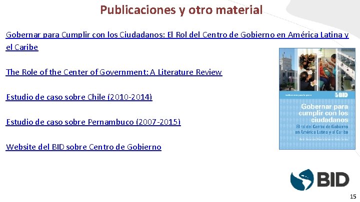 Publicaciones y otro material Gobernar para Cumplir con los Ciudadanos: El Rol del Centro