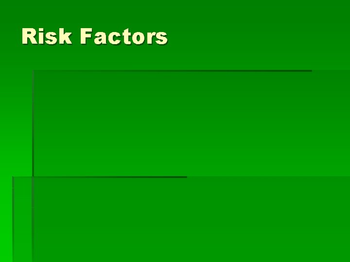 Risk Factors 