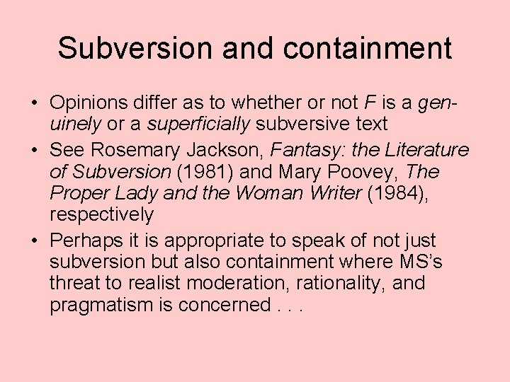 Subversion and containment • Opinions differ as to whether or not F is a