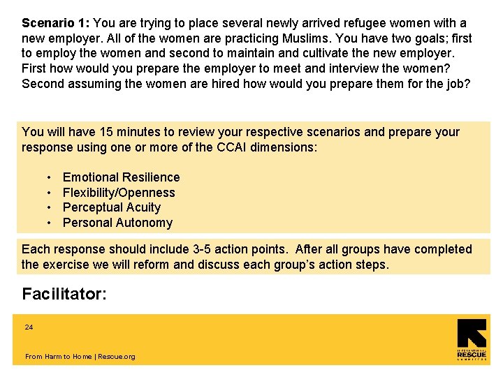 Scenario 1: You are trying to place several newly arrived refugee women with a