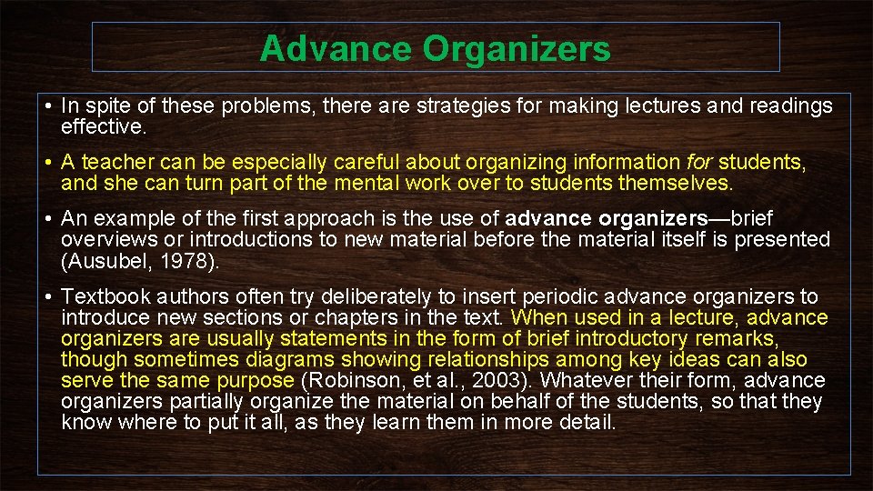 Advance Organizers • In spite of these problems, there are strategies for making lectures