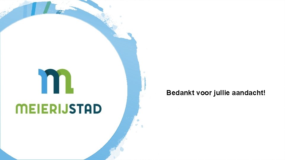 Bedankt voor jullie aandacht! 