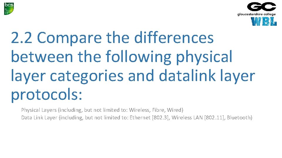 2. 2 Compare the differences between the following physical layer categories and datalink layer