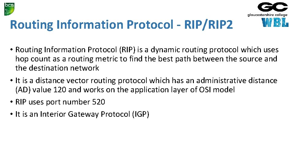 Routing Information Protocol - RIP/RIP 2 • Routing Information Protocol (RIP) is a dynamic