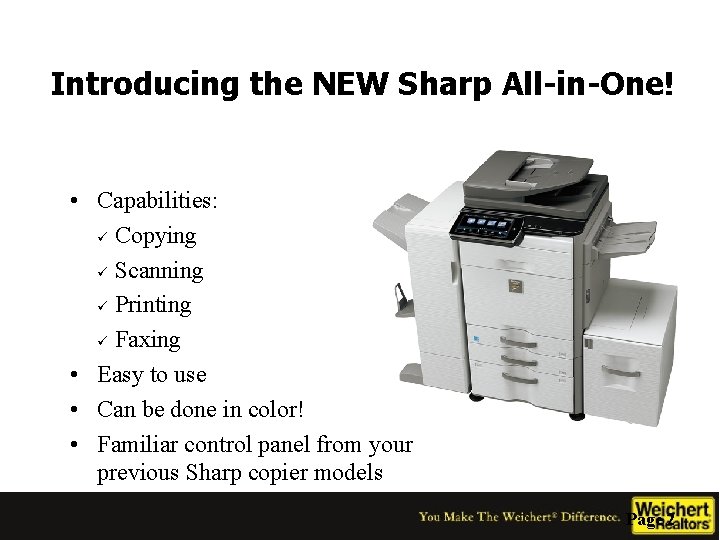 Introducing the NEW Sharp All-in-One! • Capabilities: ü Copying ü Scanning ü Printing ü