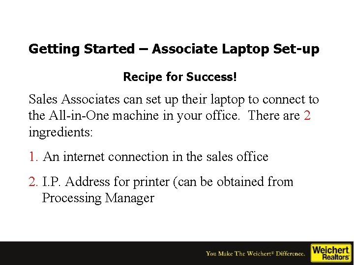 Getting Started – Associate Laptop Set-up Recipe for Success! Sales Associates can set up