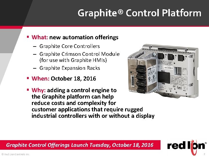 Graphite® Control Platform § What: new automation offerings – Graphite Core Controllers – Graphite Graphite® Control Platform § What: new automation offerings – Graphite Core Controllers – Graphite