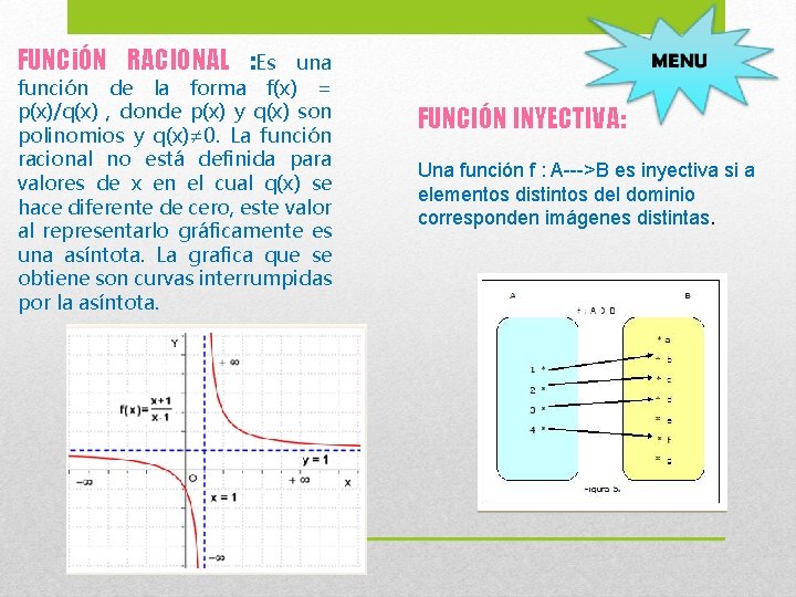 FUNCiÓN RACIONAL : Es una función de la forma f(x) = p(x)/q(x) , donde