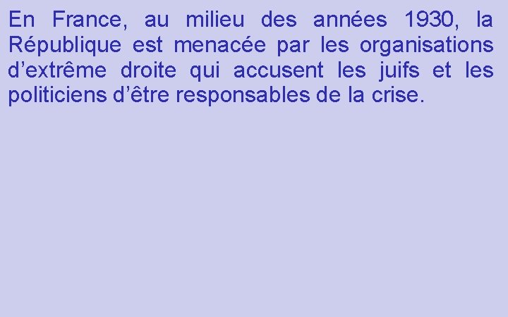 En France, au milieu des années 1930, la République est menacée par les organisations En France, au milieu des années 1930, la République est menacée par les organisations