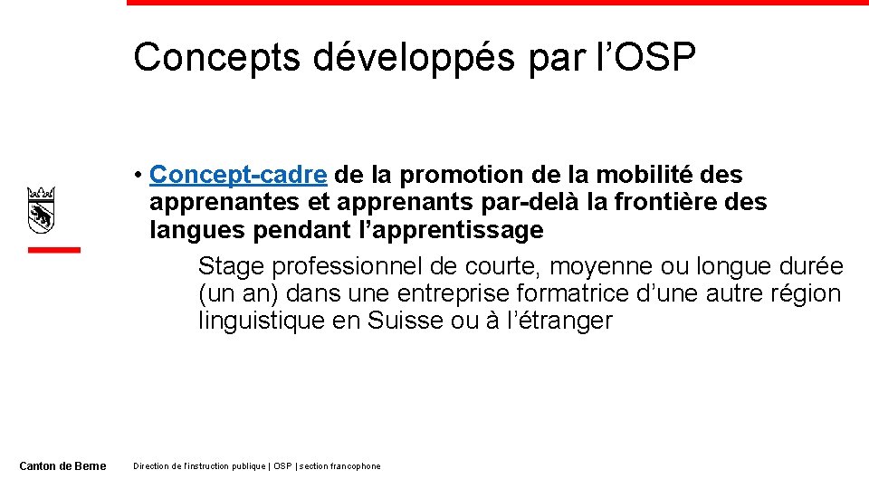 Concepts développés par l’OSP • Concept-cadre de la promotion de la mobilité des apprenantes
