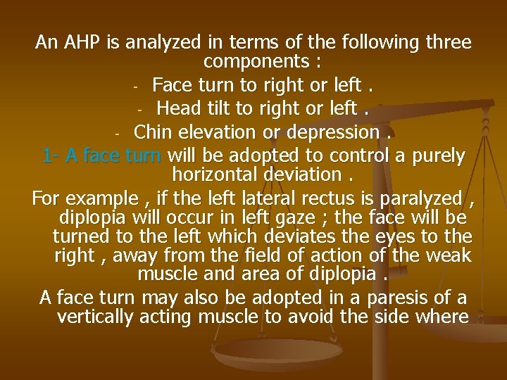 An AHP is analyzed in terms of the following three components : - Face