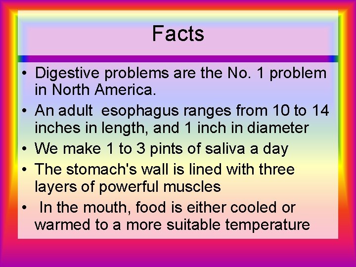 Facts • Digestive problems are the No. 1 problem in North America. • An Facts • Digestive problems are the No. 1 problem in North America. • An