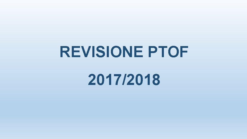 REVISIONE PTOF 2017/2018 