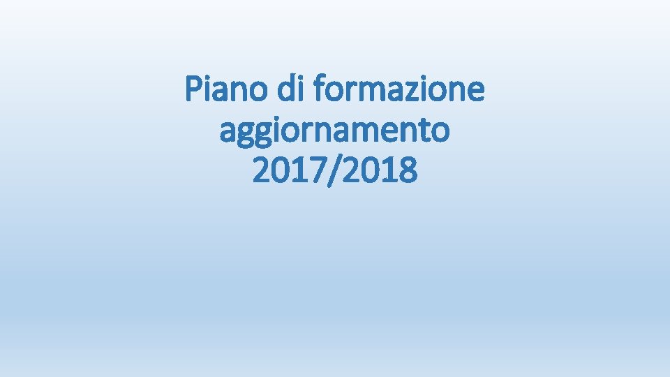 Piano di formazione aggiornamento 2017/2018 