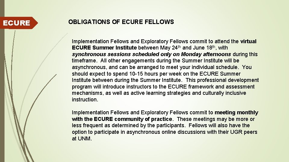 ECURE OBLIGATIONS OF ECURE FELLOWS Implementation Fellows and Exploratory Fellows commit to attend the