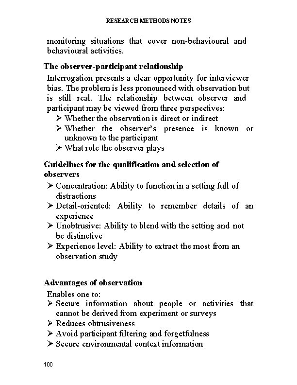 RESEARCH METHODS NOTES monitoring situations that cover non-behavioural and behavioural activities. The observer-participant relationship