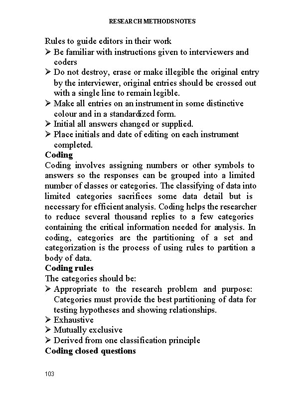 RESEARCH METHODS NOTES Rules to guide editors in their work Be familiar with instructions