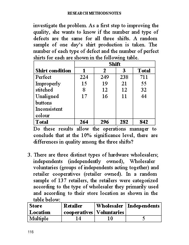 RESEARCH METHODS NOTES investigate the problem. As a first step to improving the quality,