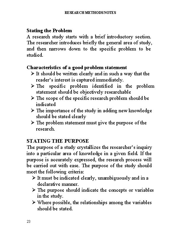 RESEARCH METHODS NOTES Stating the Problem A research study starts with a brief introductory