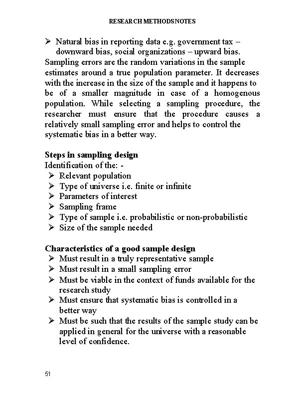 RESEARCH METHODS NOTES Natural bias in reporting data e. g. government tax – downward