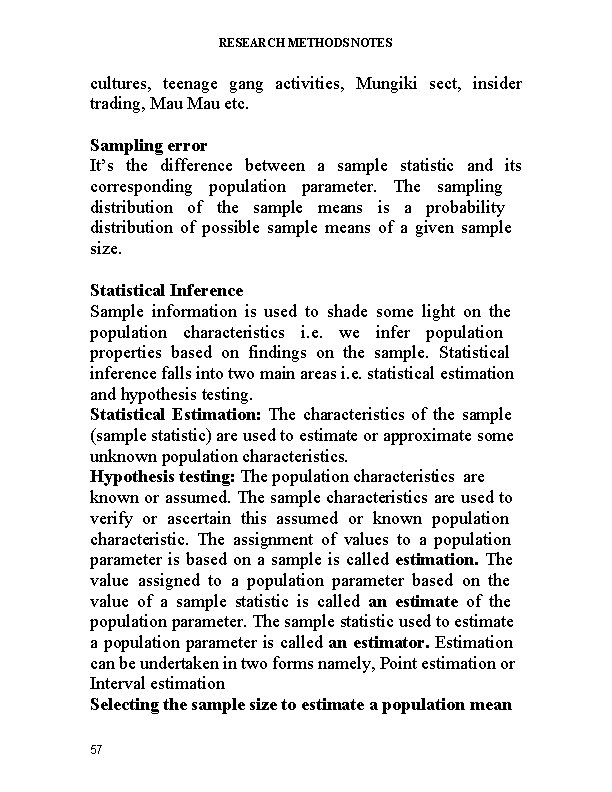 RESEARCH METHODS NOTES cultures, teenage gang activities, Mungiki sect, insider trading, Mau etc. Sampling