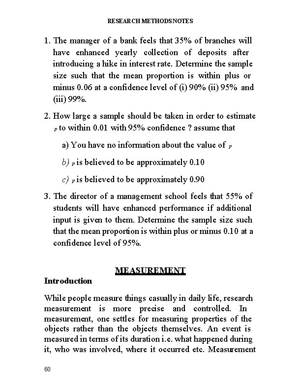 RESEARCH METHODS NOTES 1. The manager of a bank feels that 35% of branches