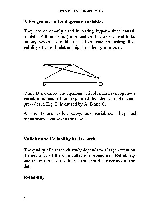 RESEARCH METHODS NOTES 9. Exogenous and endogenous variables They are commonly used in testing