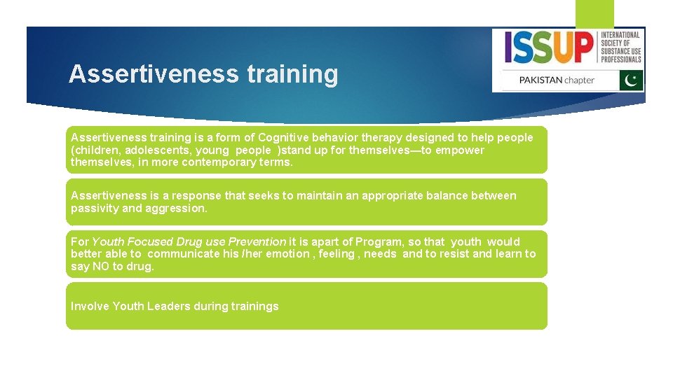 Assertiveness training is a form of Cognitive behavior therapy designed to help people (children,