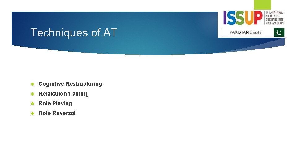 Techniques of AT Cognitive Restructuring Relaxation training Role Playing Role Reversal 